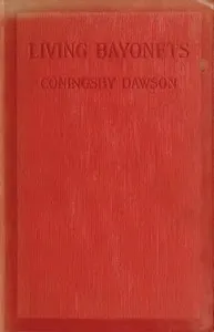 Living Bayonets: A Record of the Last Push — Coningsby Dawson cover