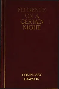 Florence on a Certain Night, and Other Poems — Coningsby Dawson cover