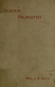 Indian Palmistry — J. B., Mrs. Dale cover
