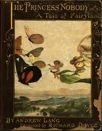 The Princess Nobody: A Tale of Fairyland — Andrew Lang cover