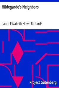 Hildegarde's Neighbors — Laura Elizabeth Howe Richards cover