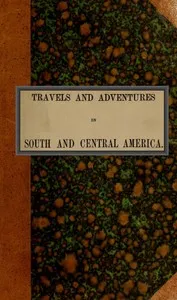 Travels and adventures in South and Central America. First series: Life in the Llanos of Venezuela — Ramón Páez cover