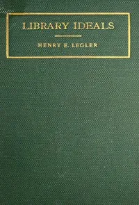 Library Ideals — Henry Eduard Legler cover