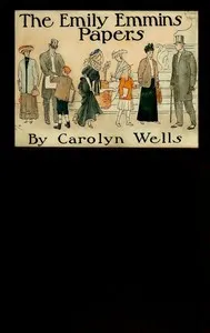 The Emily Emmins Papers — Carolyn Wells cover