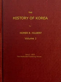 The History of Korea (vol. 2 of 2) — Homer B. (Homer Bezaleel) Hulbert cover