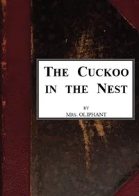 The Cuckoo in the Nest, v. 2/2 — Mrs. (Margaret) Oliphant cover