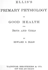 Ellis's Primary Physiology; Or, Good Health for Boys and Girls — Edward Sylvester Ellis cover