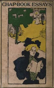Essays from the Chap-Book: Being a Miscellany of Curious and interesting Tales, Histories, &c; newly composed by Many Celebrated Writers and very delightful to read. — Various cover