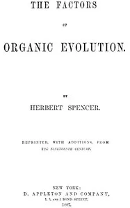 The Factors of Organic Evolution — Herbert Spencer cover