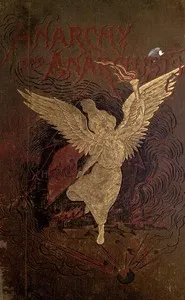 Anarchy and Anarchists: A History of the Red Terror and the Social Revolution in America and Europe; Communism, Socialism, and Nihilism in Doctrine and in Deed; The Chicago Haymarket Conspiracy and the Detection and Trial of the Conspirators — Michael J. Schaack cover