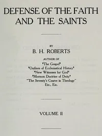 Defense of the Faith and the Saints (Volume 2 of 2) — B. H. (Brigham Henry) Roberts cover