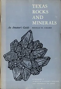 Texas Rocks and Minerals: An Amateur's Guide — Roselle M. Girard cover
