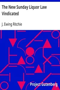 The New Sunday Liquor Law Vindicated — J. Ewing (James Ewing) Ritchie cover
