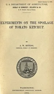 Experiments on the Spoilage of Tomato Ketchup — A. W. (Arvill Wayne) Bitting cover