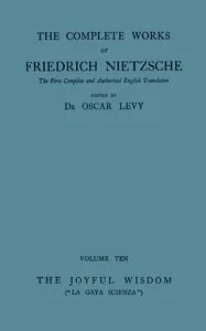 The Joyful Wisdom ("La Gaya Scienza") — Friedrich Wilhelm Nietzsche cover