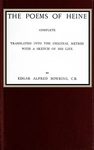The poems of Heine; Complete: Translated into the original metres; with a sketch of his life — Heinrich Heine cover
