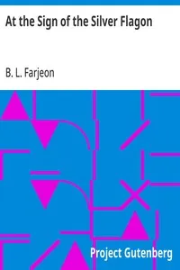 At the Sign of the Silver Flagon — B. L. (Benjamin Leopold) Farjeon cover