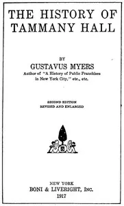The History of Tammany Hall: Second Edition — Gustavus Myers cover