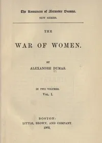 The War of Women, Volume 1 — Alexandre Dumas cover