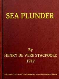 Sea Plunder — H. De Vere (Henry De Vere) Stacpoole cover
