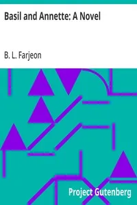 Basil and Annette: A Novel — B. L. (Benjamin Leopold) Farjeon cover