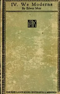 We Moderns: Enigmas and Guesses — Edwin Muir cover