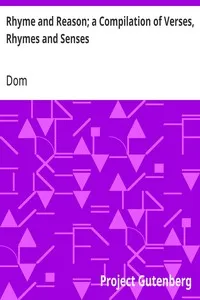 Rhyme and Reason; a Compilation of Verses, Rhymes and Senses — Dom cover