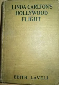 Linda Carlton's Hollywood Flight — Edith Lavell cover