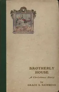 Brotherly House — Grace S. (Grace Smith) Richmond cover