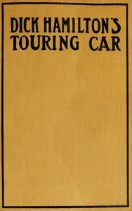 Dick Hamilton's Touring Car; Or, A Young Millionaire's Race For A Fortune — Howard Roger Garis cover