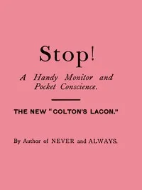 Stop! A Handy Monitor, Pocket Conscience and Portable Guardian against the World, the Flesh and the Devil — Nathan Dane Urner cover