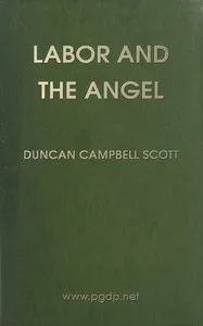 Labor and the Angel — Duncan Campbell Scott cover