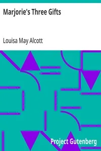 Marjorie's Three Gifts — Louisa May Alcott cover