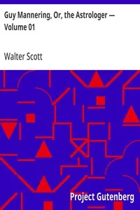 Guy Mannering, Or, the Astrologer — Volume 01 — Walter Scott cover