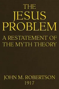 The Jesus Problem: A Restatement of the Myth Theory cover