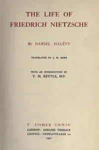 The life of Friedrich Nietzsche — Daniel Halévy cover
