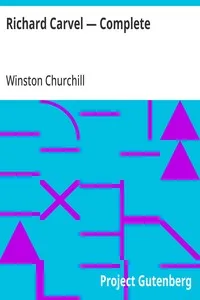 Richard Carvel — Complete — Winston Churchill cover