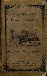 First Lessons in Natural Philosophy for Beginners — Joseph C. (Joseph Comly) Martindale cover