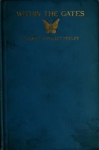 Within the Gates — Elizabeth Stuart Phelps cover