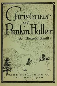Christmas at Punkin Holler — Elizabeth F. (Elizabeth Frances) Guptill cover