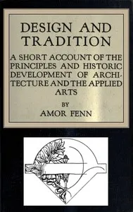 Design and Tradition: A short account of the principles and historic development of architecture and the applied arts — Amor Fenn cover