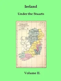 Ireland under the Stuarts and During the Interregnum, Vol. 2 (of 3), 1642-1660 — Richard Bagwell cover