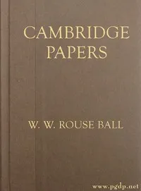 Cambridge Papers — W. W. Rouse (Walter William Rouse) Ball cover