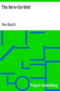 The Ne'er-Do-Well — Rex Beach cover