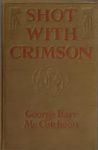 Shot With Crimson — George Barr McCutcheon cover