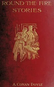 Round the Fire Stories — Arthur Conan Doyle cover