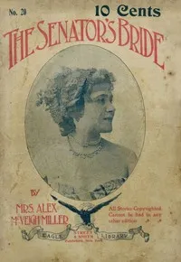 The Senator's Bride — Alex. McVeigh, Mrs. Miller cover