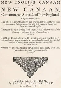 The New English Canaan of Thomas Morton with Introductory Matter and Notes — Thomas Morton cover