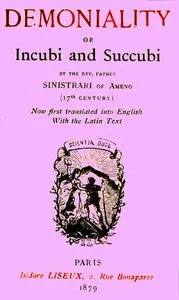 Demoniality; or, Incubi and Succubi — Ludovico Maria Sinistrari cover
