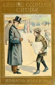 Charlie Codman's Cruise: A Story for Boys cover